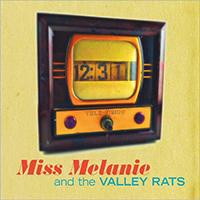 Miss Melanie & The Valley Rats - Twelve Thirty One