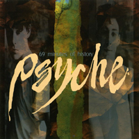 Psyche - 69 Minutes Of History
