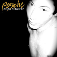 Psyche - Unveiling The Secret 2.0