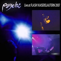 Psyche - Live At Flash! Kaiserslautern 2007