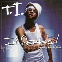 T.I. - I'm Serious (Single)
