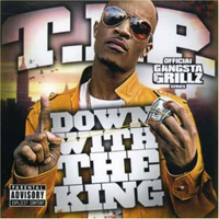 T.I. - Down With The King (Mixtape)