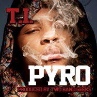T.I. - Pyro (Single)