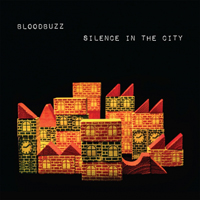 Bloodbuzz - Silence In The City