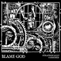 Blame God - Strategically Confined