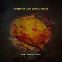 Vancouver Sleep Clinic - Don't Matter To Me (Single)