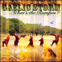 Gaelic Storm - What's The Rumpus?