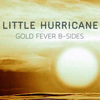 Little Hurricane - Gold Fever B-Sides (EP)
