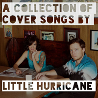 Little Hurricane - Stay Classy (A Collection of Cover Songs)