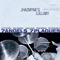 7 Angels 7 Plagues - Jhazmyne's Lullaby