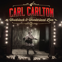 Carlton, Carl - Woodstock & Wonderland