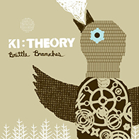 Ki Theory - Brittle Branches (EP)