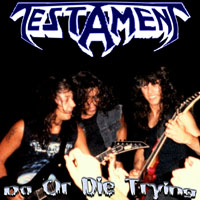 Testament - Do Or Die Trying