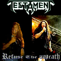 Testament - Refuse The Wrath
