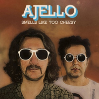 Ajello - Smells Like Too Cheesy