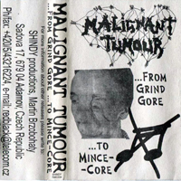 Malignant Tumour - ...From Grind Gore... To Mince-Core [Comp]
