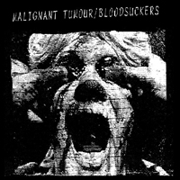 Malignant Tumour - Split Tape with Bloodsuckers (CD 1: Blood Suckers)