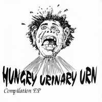 Malignant Tumour - Hungry Urinary Urn [Split EP]