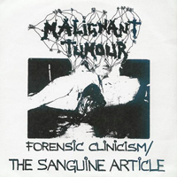 Malignant Tumour - Untitled - Forensic Clinicism - The Sanguine Article [Split EP]