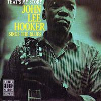 John Lee Hooker - That's My Story (Sings The Blues)