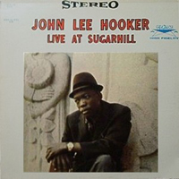 John Lee Hooker - Live At Sugar Hill