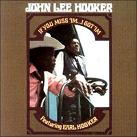 John Lee Hooker - If You Miss 'Im...I Got 'Im