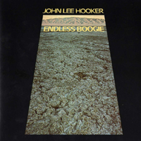 John Lee Hooker - Endless Boogie