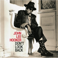 John Lee Hooker - Don't Look Back