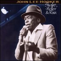 John Lee Hooker - Shake Holler And Run