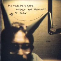 Motorpsycho - Angels And Daemons At Play