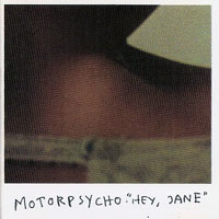 Motorpsycho - Hey, Jane (EP)