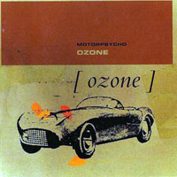 Motorpsycho - Ozone (EP)