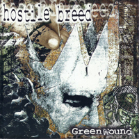 Hostile Breed - Green Wound