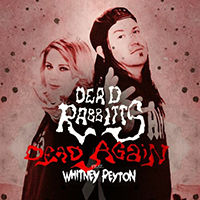 Dead Rabbitts - Dead Again (with Whitney Peyton) (Remix) (Single)