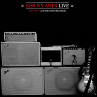 Tom Petty - Kiss My Amps