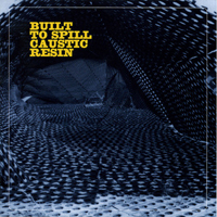 Built To Spill - Built to Spill Caustic Resin (EP)