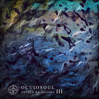 Oculosoul - Guided by Visions: Part 3