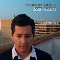 Josh Rouse - Country Mouse: City House