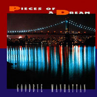 Pieces Of A Dream - Goodbye Manhattan