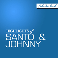 Santo & Johnny - Highlights Of Santo & Johnny