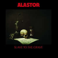 Alastor (SWE) - Slave To The Grave