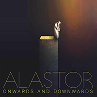 Alastor (SWE) - Onwards And Downwards