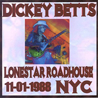 Dickey Betts - 1988.11.01 - Live at Lone Star Roadhouse, New York City (CD 1)