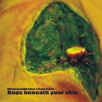 Menschliche Energie - Bugs Beneath Your Skin