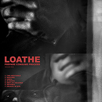 Loathe (GBR) - Prepare Consume Proceed (EP)