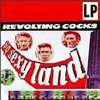Revolting Cocks - Big Sexyland & Extras