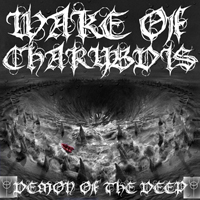 Wake Of Charybdis - Demon Of The Deep