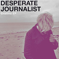 Desperate Journalist - Cristina (EP)