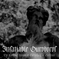 Insatiable Ouroboros - The Horrible Motion Of Everything In Existence