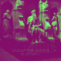 Erugo Purakushi - Flattern (EP)